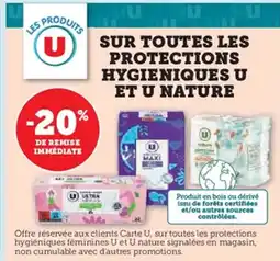 Hyper U Sur toutes les protections hygieniques u et u nature offre