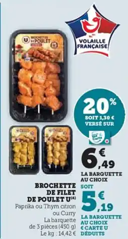 Hyper U Brochette de filet de poulet u offre