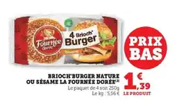 Hyper U Brioch'burger nature ou sésame la fournée dorée offre