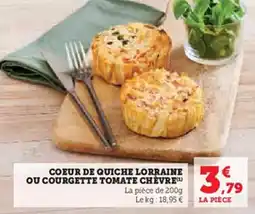 Hyper U Coeur de quiche lorraine ou courgette tomate chèvre offre