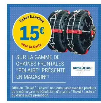 E.Leclerc L'Auto La Gamme De Chaînes Frontales offre