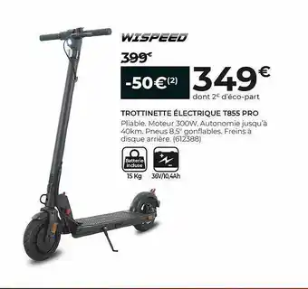 Feu Vert Trottinette électrique T855 Pro Wispeed offre