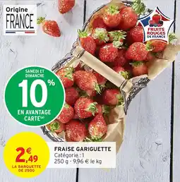 Intermarché Hyper Fraise gariguette offre