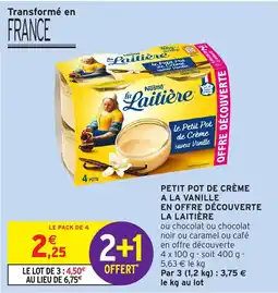 Intermarché Hyper Petit pot de crème a la vanille en offre découverte la laitière offre