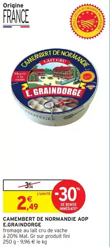 Intermarché Hyper Camembert de normandie aop e.graindorge offre