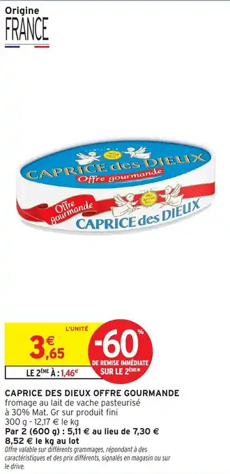 Intermarché Hyper Caprice des dieux offre gourmande offre