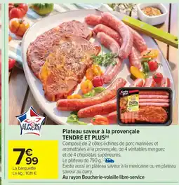 Carrefour Market TENDRE ET PLUS Plateau saveur à la provençale offre