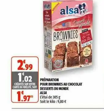Coccinelle Supermarché Préparation Pour Brownies Au Chocolat Desserts Du Monde Alsa offre