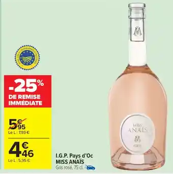 Carrefour Market MISS ANAÏS I.G.P. Pays d'Oc offre