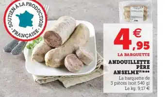Super U Andouillette pere anselme offre