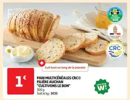 Auchan Pain Multicéréales Crc Filière Auchan Cultivons Le Bon offre