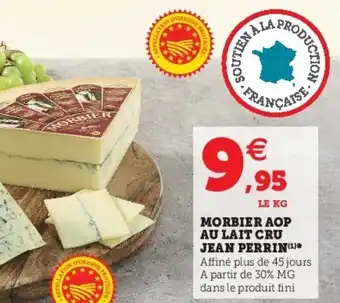 Super U Morbier aop au lait cru offre