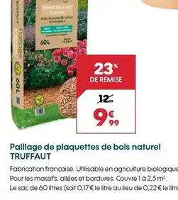 Truffaut Paillage de plaquettes de bois naturel offre