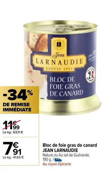 Carrefour Market Bloc de foie gras de canard JEAN LARNAUDIE offre