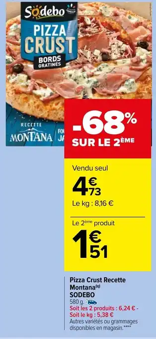 Carrefour Market Pizza crust recette montana SODEBO offre