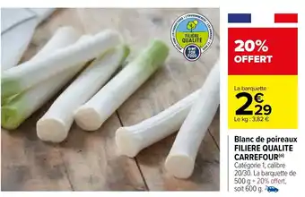 Carrefour Blanc de poireaux Filire Qualite Carrefour offre
