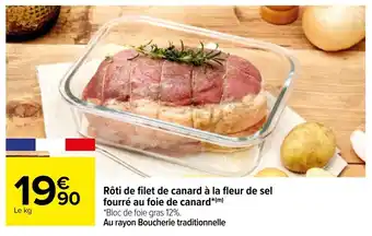 Carrefour Rôti de filet de canard à la fleur de sel fourré au foie de canard offre