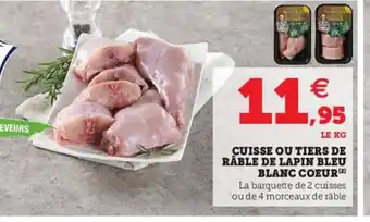 Super U Cuisse ou tiers de rable de lapin bleu offre