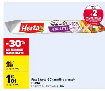 Carrefour Pâte à tarte -30% matière grasse Herta offre