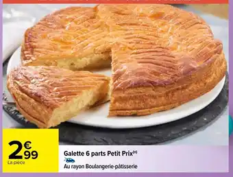 Carrefour Galette 6 parts Petit Prix offre