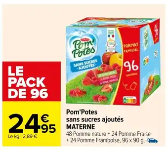 Carrefour Pom'Potes san sucres ajoutés Materne offre