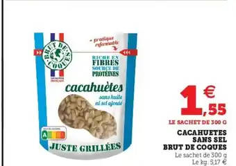 Super U Cacahuetes sans sel brut de coques offre