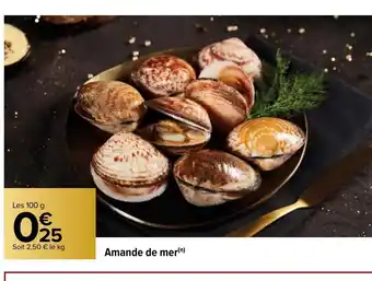 Carrefour Amande de Mer offre