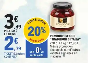 E.Leclerc TRADIZIONI D'ITALIA Pomodori secchi offre