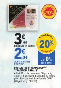 E.Leclerc TRADIZIONI D'ITALIA Prosciutto di parma dop offre