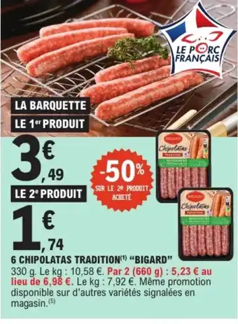 E.Leclerc BIGARD 6 chipolatas tradition offre