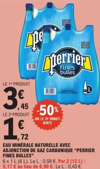 E.Leclerc PERRIER FINES BULLES Eau minérale naturelle avec adjonction de gaz carbonique offre