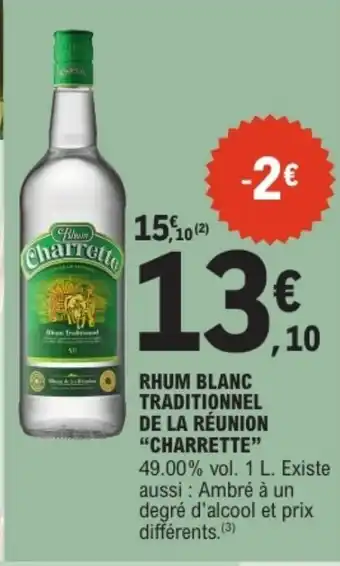 E.Leclerc CHARRETTE Rhum blanc traditionnel de la réunion offre