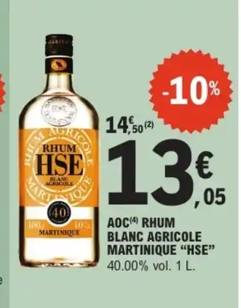 E.Leclerc HSE Aoc rhum blanc agricole martinique offre
