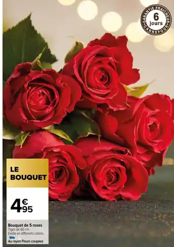Carrefour Bouquet de 5 Roses offre