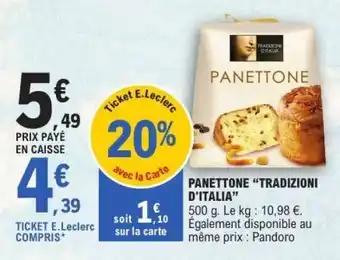 E.Leclerc PANETTONE “TRADIZIONI D'ITALIA” offre