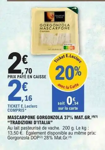 E.Leclerc MASCARPONE GORGONZOLA 37% MAT.GR offre
