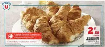 Super U 8 croissants selection u offre