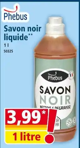 Norma PHEBUS Savon noir liquide offre