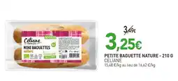 naturéO CELIANE Petite baguette nature offre