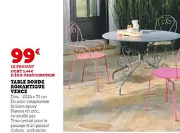 Hyper U Table Ronde Romantique Vence offre