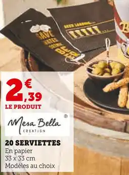 Hyper U Mesa Bella CREATION 20 SERVIETTES offre