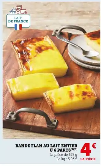Super U Bande flan au lait entier u 6 parts offre