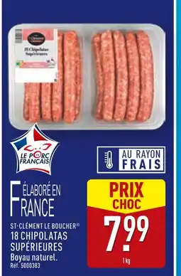ALDI St-Clément Le Boucher 18 Chipolatas Supérieures offre