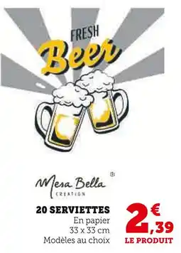 Super U Mesa Bella 20 serviettes offre