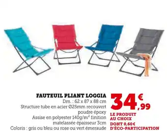 Super U Fauteuil Pliant Loggia offre