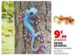 Super U Gecko en métal offre