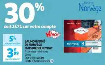 Auchan Supermarché MAISON DELPEYRAT Saumon fumé de norvège offre