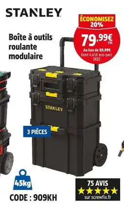 Screwfix STANELY Boîte à outils roulante modulaire offre