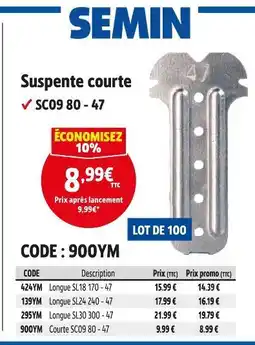 Screwfix SEMIN Suspente courte offre