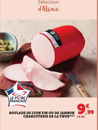 Bi1 Roulade de lyon fin ou de jambon charcuterie de la thur offre